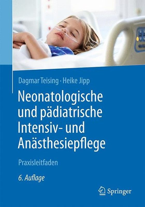 Neonatologische und pädiatrische Intensiv- und Anästhesiepflege