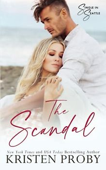 The Scandal: A Single in Seattle Novel