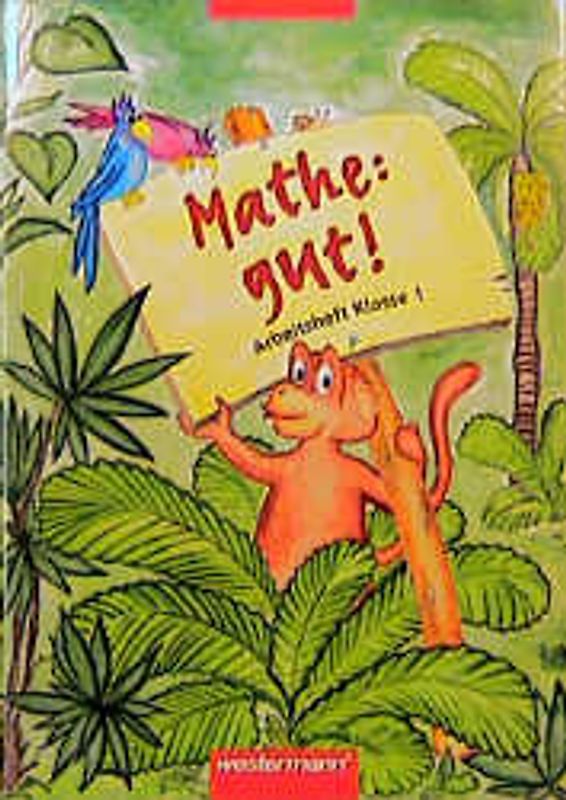 Mathe gut!. Arbeitsheft 1. Schuljahr