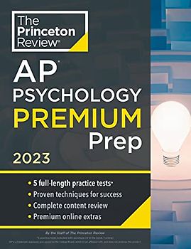 Princeton Review AP Psychology Premium Prep, 2023: 5 Practice Tests + Complete Content Review + Strategies & Techniques (College Test Preparation)