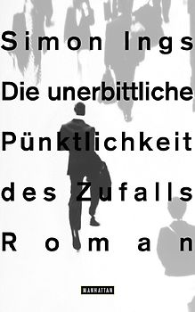 Die unerbittliche Pünktlichkeit des Zufalls