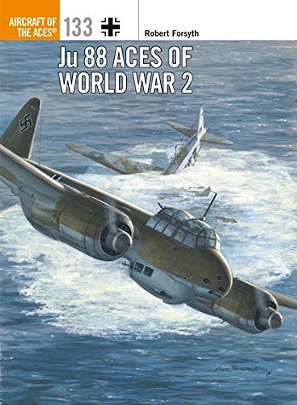 Ju 88 Aces of World War 2 (Aircraft of the Aces, Band 133)