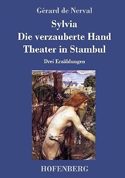 Sylvia / Die verzauberte Hand / Theater in Stambul