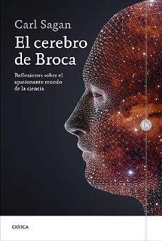 El cerebro de Broca : reflexiones sobre el apasionante mundo de la ciencia