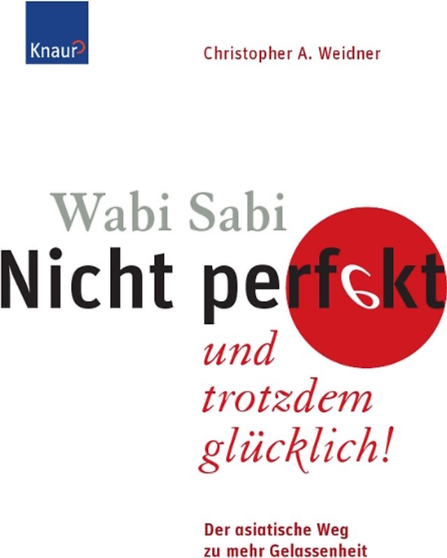 Wabi Sabi - Nicht perfekt und trotzdem glücklich!