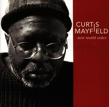Curtis Mayfield - New World Order