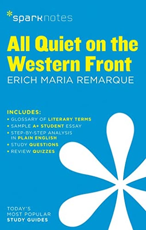 All Quiet on the Western Front: Volume 15 (SparkNotes Literature Guide)