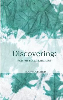 Discovering: For the Soul Searchers (The Feelings and Healing Collection, Band 5)