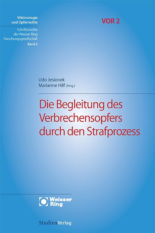 Die Begleitung des Verbrechensopfers durch den Strafprozess