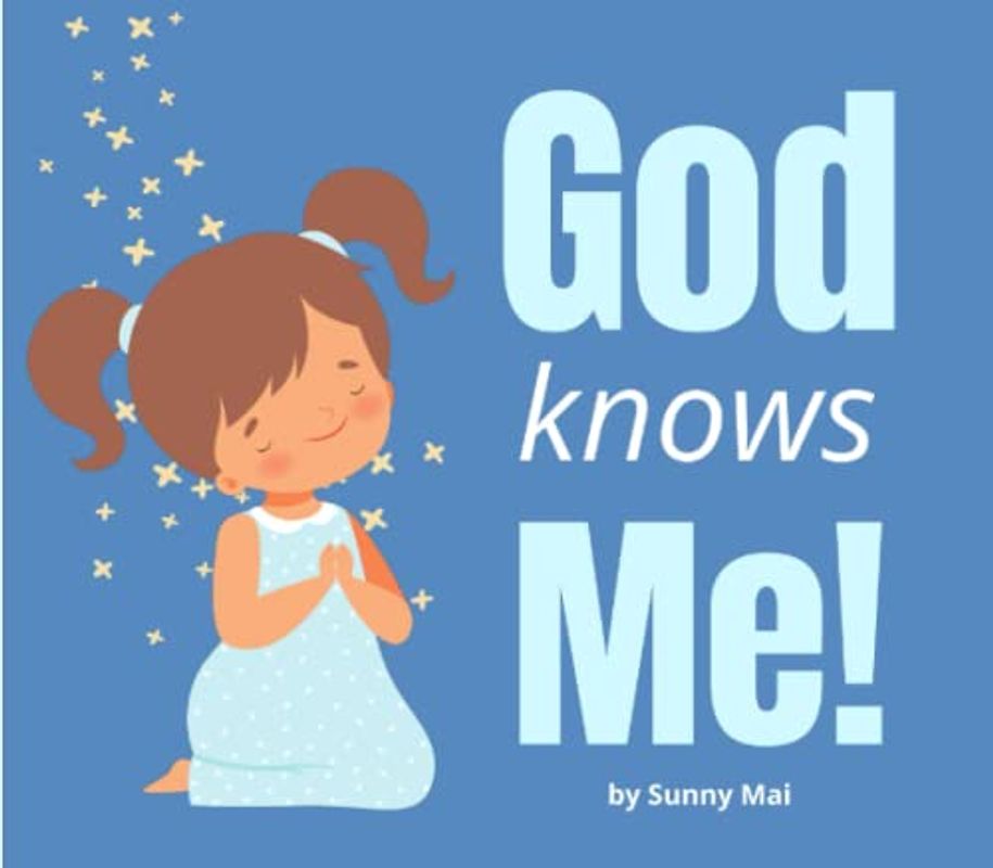 God Knows Me!: a children's book about God
