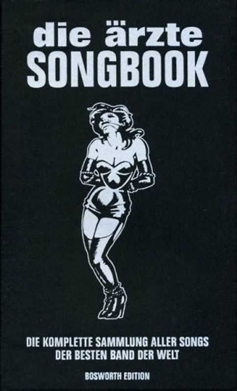 Die Ärzte Songbook. Die komplette Sammlung aller Songs der besten Band der Welt - Ärzte
