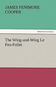 The Wing-and-Wing Le Feu-Follet