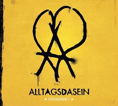Alltagsdasein - Trashgourmet
