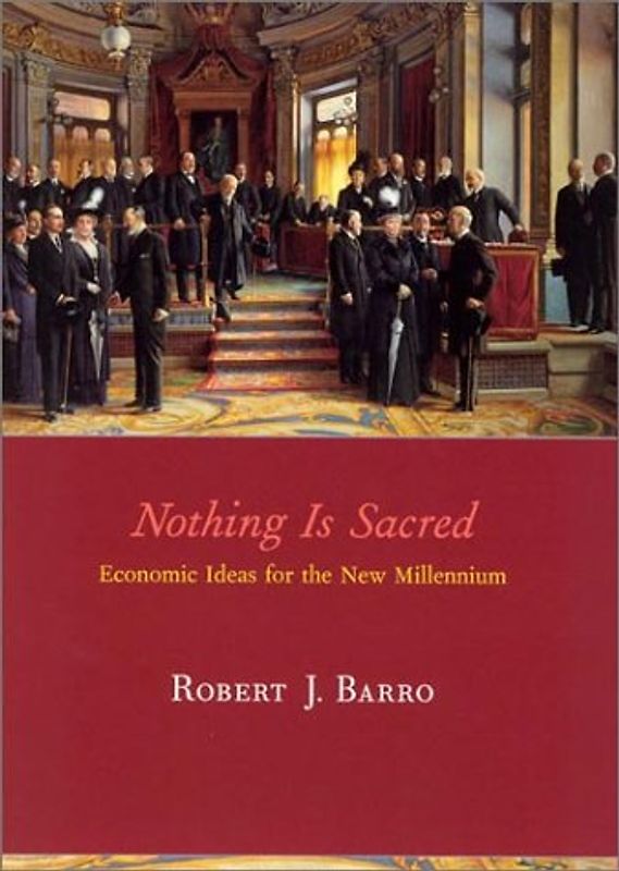 Nothing Is Sacred: Economic Ideas for the New Millennium (The MIT Press)