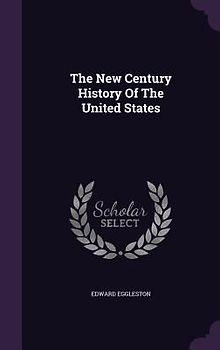 The New Century History Of The United States
