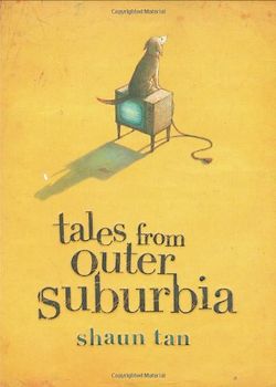Tales from Outer Suburbia - Tan, Shaun