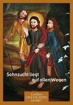 Sehnsucht liegt auf allen Wegen