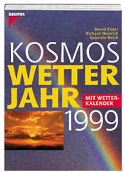 Kosmos Wetterjahr 1999. Mit Wetterkalender