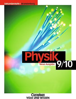 Physik für die Sekundarstufe I - Brandenburg / 9./10. Schuljahr - Schülerbuch