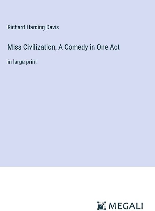 Miss Civilization; A Comedy in One Act
