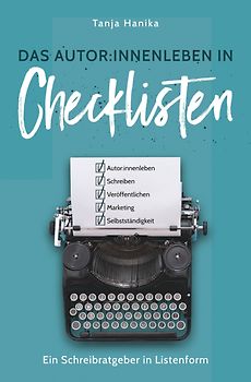 Das Autor:innenleben in Checklisten
