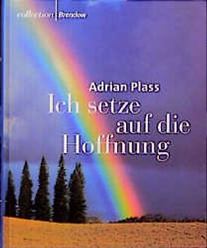 Ich setze auf die Hoffnung