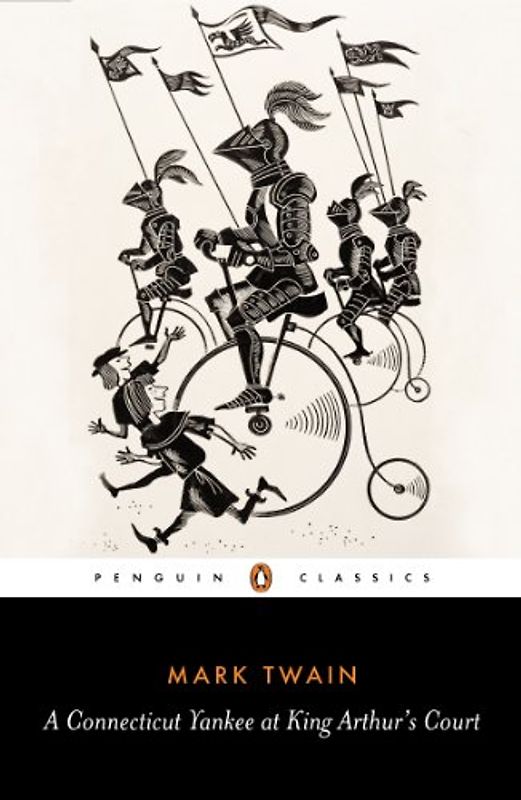 A Connecticut Yankee in King Arthur's Court (Penguin Classics) - Mark Twain