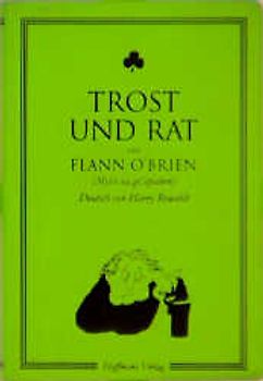 Trost und Rat. Das Beste aus "The Best of Myles". Die Hosentaschen-Bibel für das irische Glück