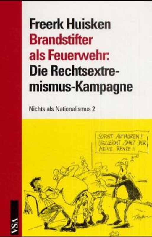 Brandstifter als Feuerwehr: Die Rechtsextremismus-Kampagne