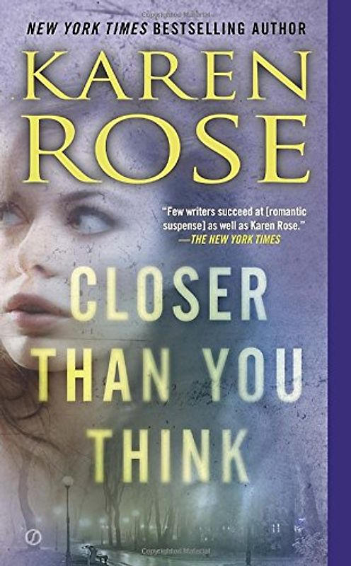 Closer Than You Think - Karen Rose [Paperback]
