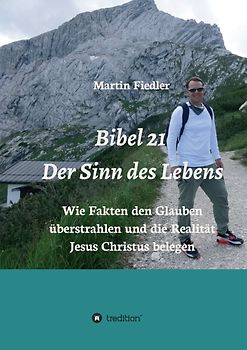 Bibel 21 - Der Sinn des Lebens
