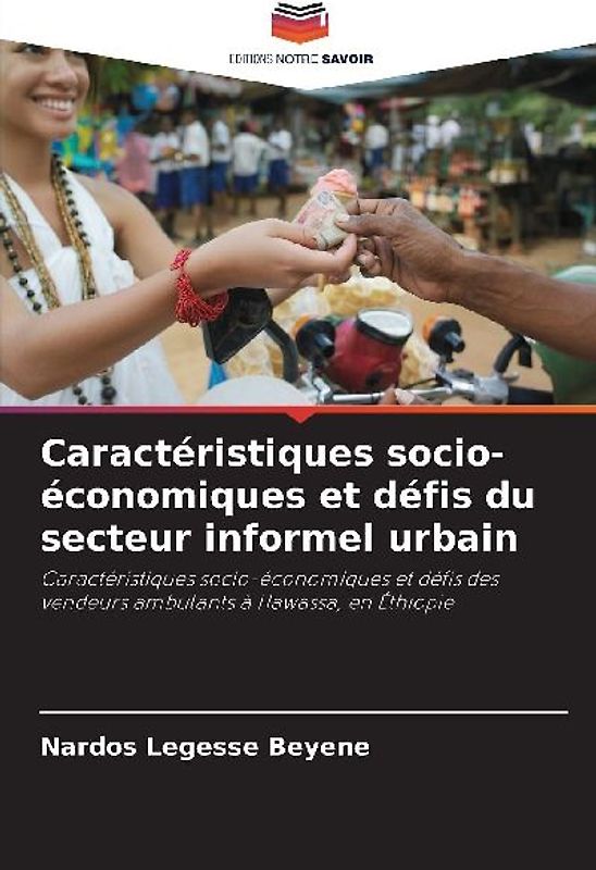 Caractéristiques socio-économiques et défis du secteur informel urbain