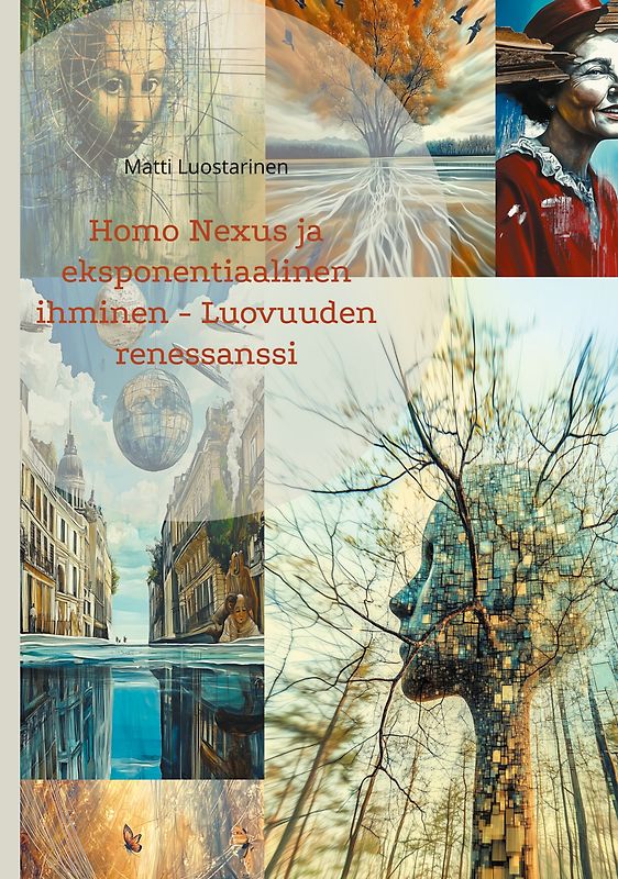 Homo Nexus ja eksponentiaalinen ihminen - Luovuuden renessanssi