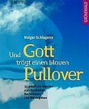 Und Gott trägt einen blauen Pullover