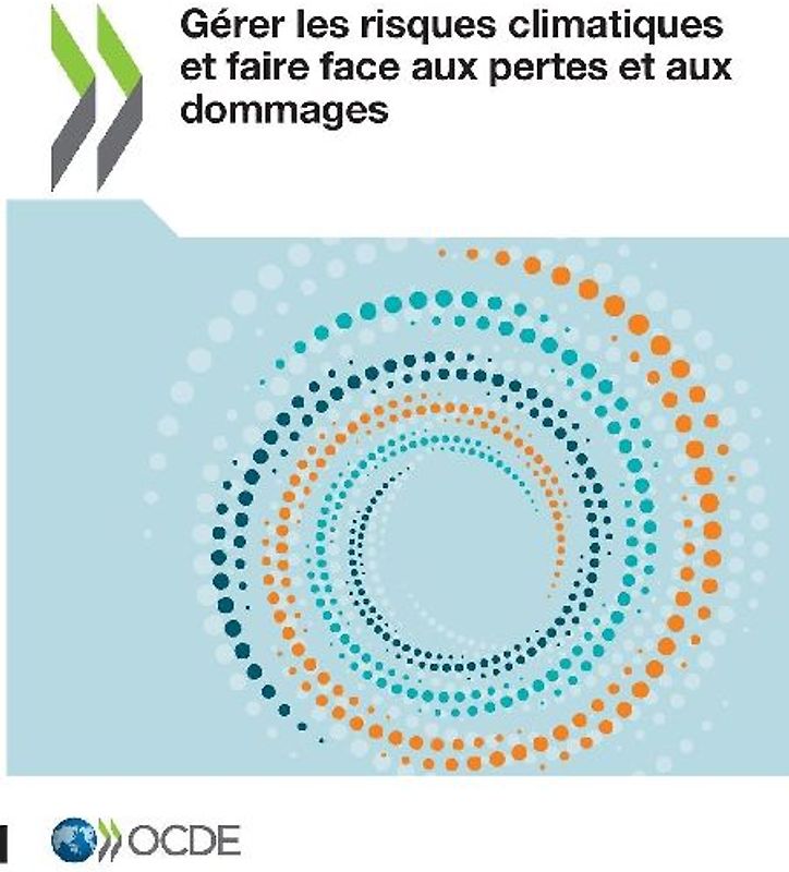 Gérer les risques climatiques et faire face aux pertes et aux dommages