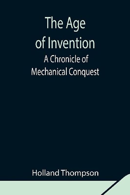 The Age Of Invention