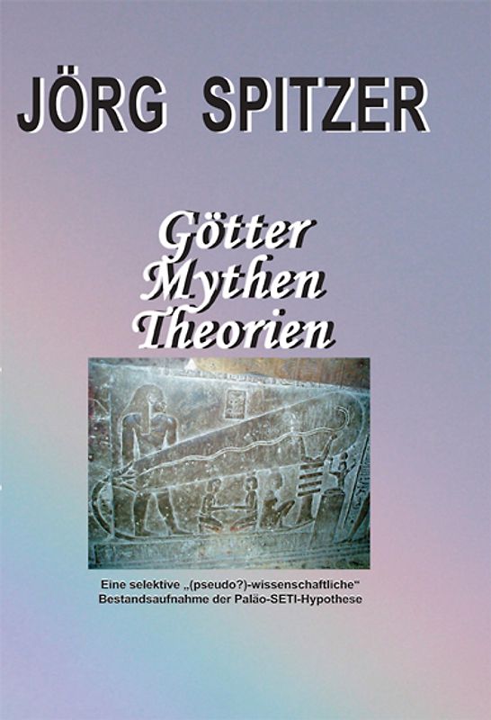 Götter, Mythen, Theorien