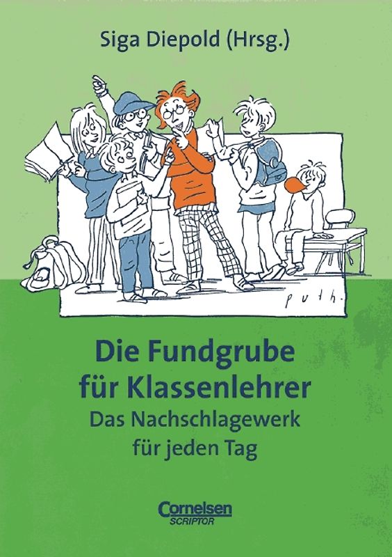 Fundgrube. Sekundarstufe I / Die Fundgrube für Klassenlehrer