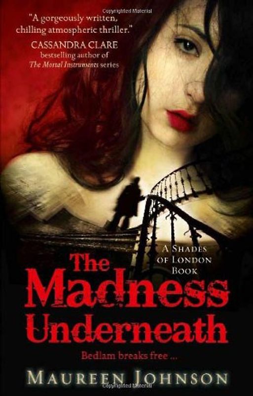 Shades of London 02. The Madness Underneath - Johnson, Maureen