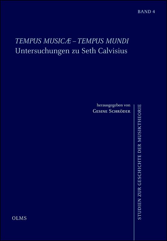 Tempus musicae - tempus mundi. Untersuchungen zu Seth Calvisius