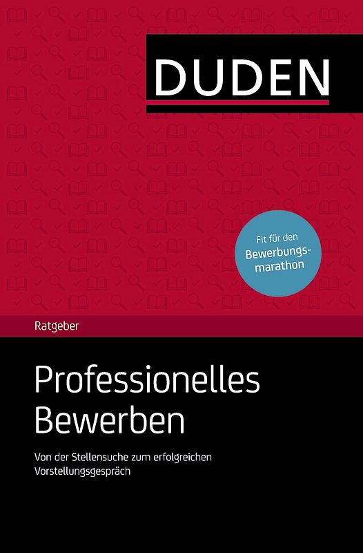 Duden Ratgeber – Professionelles Bewerben
