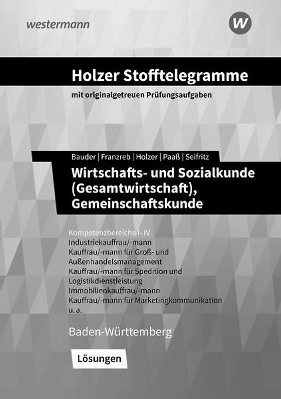 Holzer Stofftelegramme Baden-Württemberg – Wirtschafts- und Sozialkunde (Gesamtwirtschaft), Gemeinschaftskunde
