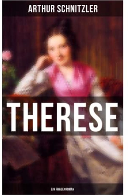 Therese: Ein Frauenroman