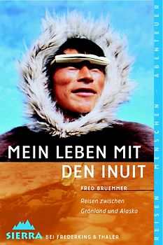 Mein Leben mit den Inuit