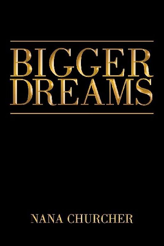 BIGGER DREAMS