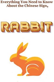 Everything You Need to Know About the Chinese Zodiac Sign, Rabbit