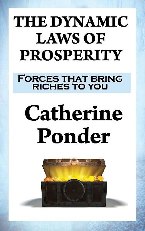 THE DYNAMIC LAWS OF PROSPERITY