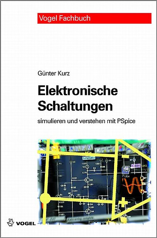 Elektronische Schaltungen simulieren und verstehen mit Pspice