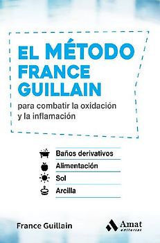 El método France Guillain : para combatir la oxidación y la inflamación