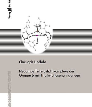 Neuartige Tetrelaylidinkomplexe der Gruppe 6 mit Trialkylphosphanliganden